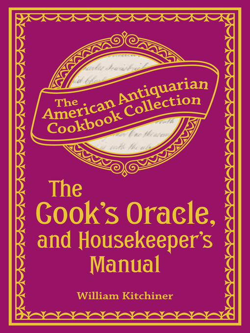 Imagen de portada para The Cook's Oracle, and Housekeeper's Manual